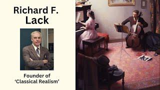 Richard Lack , Artist and Founder of 'Classical Realism'