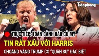 [Trực tiếp] Toàn cảnh Bầu cử Mỹ : Tin dữ với Harris, choáng váng Trump có “quân sư” đặc biệt