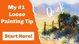 How to Paint in a LOOSE Style? Change this First (Quick Painting Tips)