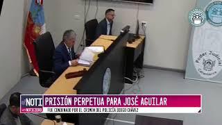Condena de prisión perpetua para José Aguilar