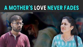 A Mother's Love Never Fades  | Rohit R Gaba