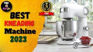 Best Kneading Machine on Market 2023 | Kneading Machine Reviews 2023