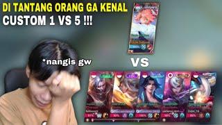 DI TANTANG ORANG GA DI KENAL CUSTOM 1 VS 5 MARI KITA KELUARKAN KEKUATAN MAKSIMAL!!