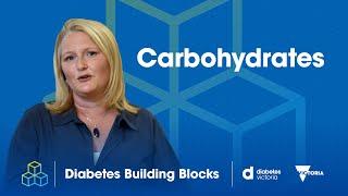 Carbohydrates - Diabetes Victoria Building Blocks