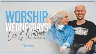 Worship Wednesday with Lou & Nathan Fellingham 13/11/24