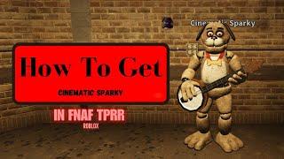 How To Unlock Cinematic Sparky In FNAF TPRR