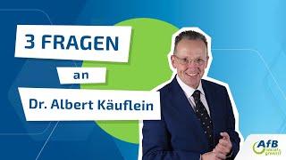 3 Fragen an Dr. Albert Käuflein