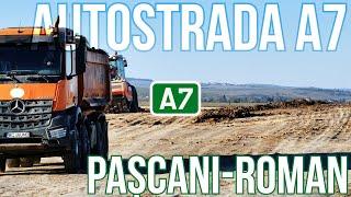 AUTOSTRADA A7 De la Pașcani la Roman | Stadiu Lucrari 16.11.2024