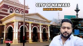 Bahawalpur | City of Nawabs | A Glimpse into the Royal Past | Travel vlog