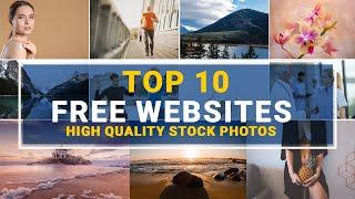 Top 10 Best FREE STOCK PHOTO Websites 2022