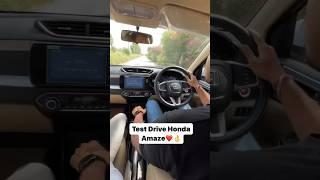 Test Drive Honda Amaze ️ #honda #hondaamaze #trending #viral #fourwheel #amaze #amazetopmodel