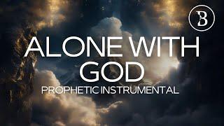 ALONE WITH GOD / PROPHETIC WORSHIP INSTRUMENTAL / MEDITATION MUSIC - BETSALEEL MUSIC