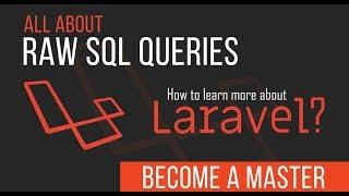 Raw SQL Queries - Become a Master in Laravel - 09