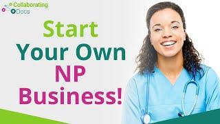 4 Reasons Why NP's Should Start Their Own Practices