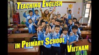 Teaching English in Public Primary School in Vietnam.