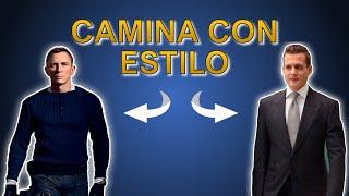 Como caminar con estilo y seguridad | Camina como Harvey Specter y James Bond | Lenguaje corporal