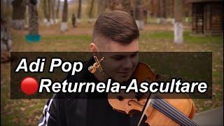 Adi Pop - Returnela Ascultare  #music