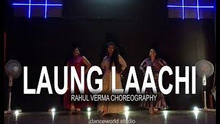 Laung Laachi Title Song Dance| Mannat Noor | Rahul Verma | Choreography