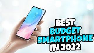 Best Budget Smartphones in 2022 - Top 5 Best Budget SmartphonesReview & Buying Guide