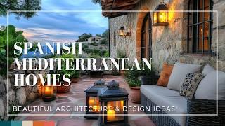 Spanish Mediterranean Homes: Beautiful Architecture & Design Ideas!