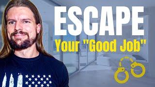 The FASTEST and EASIEST Way To Escape Your "Good Job" And Start A Business