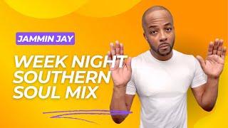 Southern Soul Week Night Mix