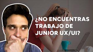 Porqué no encuentras trabajo de diseñador UX UI junior | Tips para encontrar tu primer trabajo