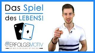 Das Spiel des Lebens - Mach das Beste aus dir und deinem Leben!