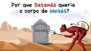 Por que Satanás Lutou pelo Corpo de Moisés Após Sua Morte?