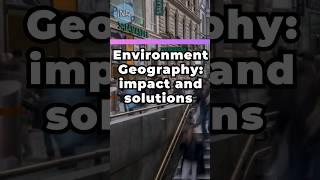 Environmental Geography: The Crisis and the Solutions