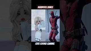 Cute Cookie Gaming | Deadpool Dance #roblox #cutecookiegaming #cutecookie #deadpooldance