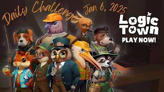 Logic Town - Daily Challenge - 2025.01.06