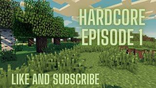 Minecraft Hardcore Episode 1