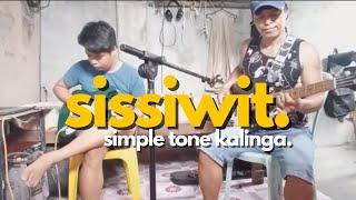 Sissiwit - Simple Tone Kalinga Cover Video Instrumental Version