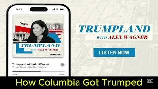 How Columbia Got Trumped