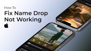 How to Fix Name Drop Not Working iPhone?