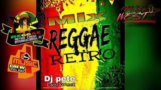 REGGAE RETRO MIX BY DJ PETE DEL WEST