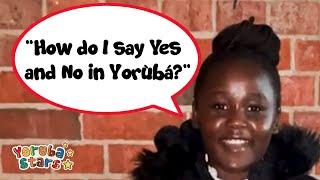 How do I say 'Yes' and 'No' in Yorùbá?