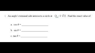 An angle's terminal side intersects at (3, -3sqrt(3)). Find the exact value of