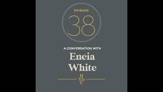 38: A Conversation With Eneia White - Eneia White Interiors