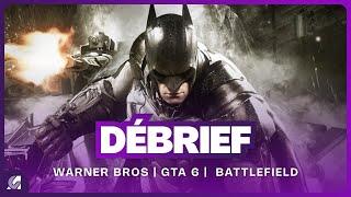 GTA 6, Battlefield, Wonder Woman, Onimusha et un nouveau Batman | DEBRIEF