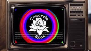 Living in a Movie - Concrete Rose