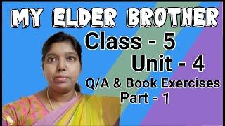 My Elder Brother Class 5 Unit 4 Q/A and Book Exercises Part 1