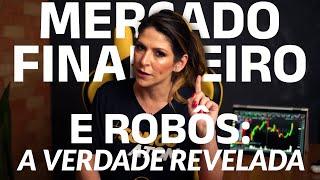 Mercado financeiro e robôs: a verdade revelada