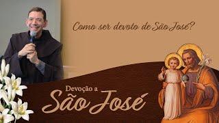 Como ser devoto de São José? | Frei Bruno Varriano, OFM