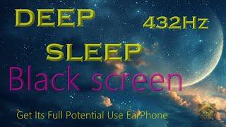 EP13. Black Screen,Deep sleep 432Hz Meditation healing,8 hours God;s Frequency spirit Relaxing Music