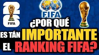 ¿Por qué el RANKING FIFA es TAN IMPORTANTE? | Mundial 2026, Eliminatorias Sudamericanas