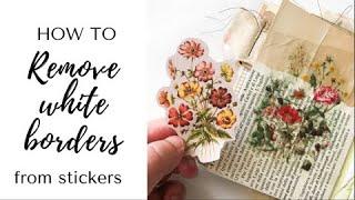 How to remove white borders from stickers | antiquarian stickers book