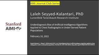 Laleh Seyyed-Kalantari - Underdiagnosis Bias of AI Algorithms Applied to Chest Radiographs