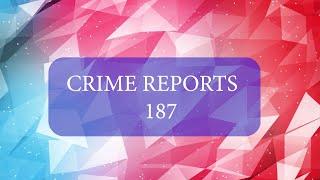 CRIME REPORTS 187 || 23rd JANUARY 2025 || DIAMOND TV & WAHONG RADIO